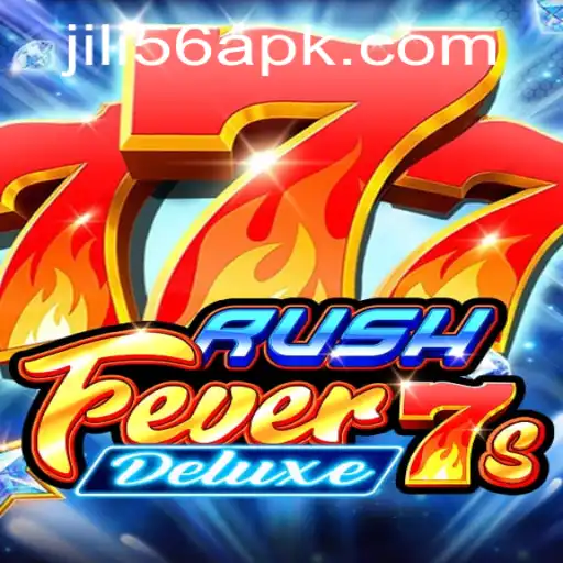 Discover RushFever7sDeluxe: A Thrilling New Gaming Experience by JiLi56